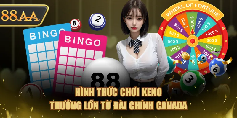Hình thức chơi Keno thưởng lớn từ đài chính Canada